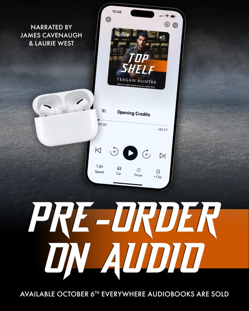 A smartphone displaying the audiobook 'Top Shelf' by Teagan Hunter, featuring narrators James Cavenaugh and Laurie West, with Apple AirPods in the foreground. The text promotes pre-ordering the audiobook available on October 6th.