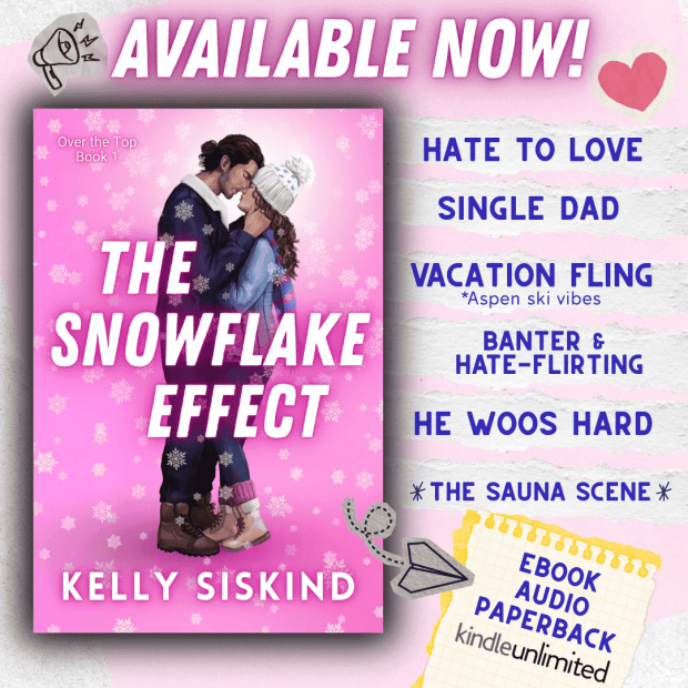 Book cover for 'The Snowflake Effect' by Kelly Siskind, featuring a couple embracing with a snowy background and promotional phrases highlighting themes like hate to love and vacation fling.