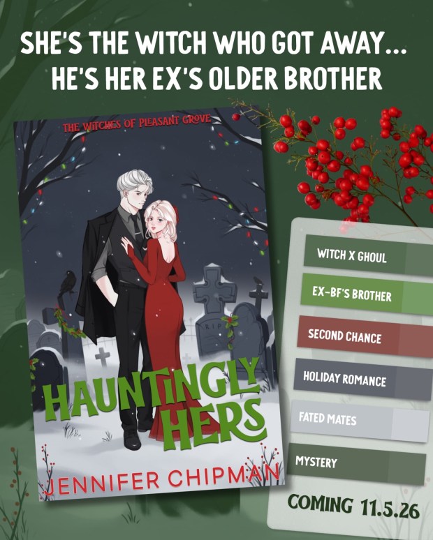 A digital book cover for 'Hauntingly Hers' by Jennifer Chipman, featuring a witch and a ghoul in a graveyard. The witch, wearing a red dress, stands close to a man in a black suit with silver hair. The background includes tombstones and seasonal decorations. Text highlights themes like 'Witch x Ghoul', 'Second Chance', and 'Holiday Romance'.