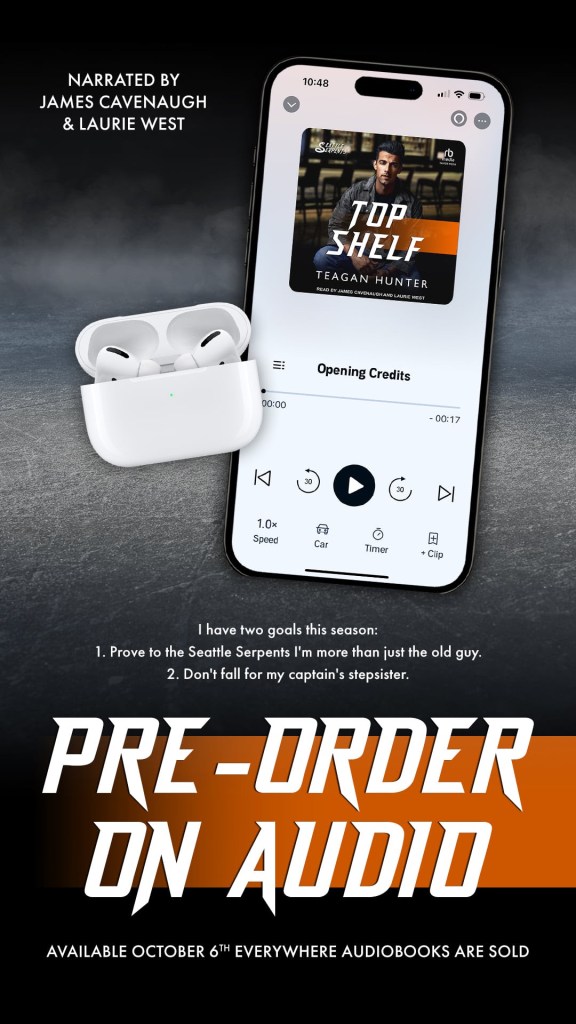 A smartphone displaying an audiobook player with the cover of 'Top Shelf' by Teagan Hunter, narrated by James Cavenaugh and Laurie West, next to a pair of AirPods. Text includes a pre-order announcement and release date.