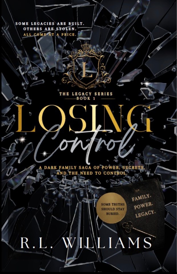 Cover of the book 'Losing Control', part of The Legacy Series by R.L. Williams, featuring shattered glass and gold lettering, with themes of power, secrets, and family legacies.
